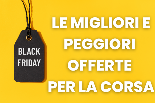 MIGLIORI PEGGIORI OFFERTE BF 2023 MIGLIORI E PEGGIORI OFFERTE PER LA CORSA DEL BLACK FRIDAY